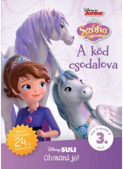  - Disney Junior - Szófia hercegnő: A köd csodalova - Disney Suli Olvasni jó! - 3. szint, null 2019 antikvár könyv