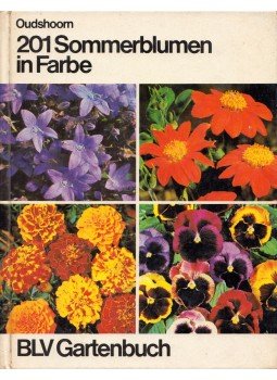 Wim Oudshoorn - 201 Sommerblumen in Farbe, München 1974 antikvár könyv