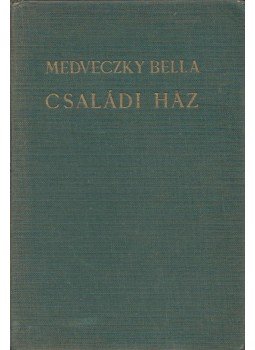 Medveczky Bella - Családi ház, Budapest 0 antikvár könyv