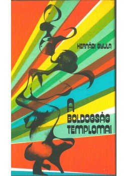 Hernádi Gyula - A boldogság templomai (dedikált), Budapest 1986 antikvár könyv