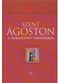 Szent Ágoston - A keresztény tanításról