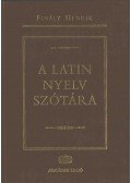 Finály Henrik - A latin nyelv szótára
