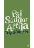 Pál Sándor Attila - Balladáskönyv