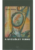 Bíró Béla - A gyűlölet terhe (dedikált)