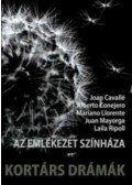 Alberto Conejero, Laila Ripoll, Mariano Llorente, Joan Cavallé, Juan Mayorga - Az emlékezet színháza - Öt kortárs spanyol dráma