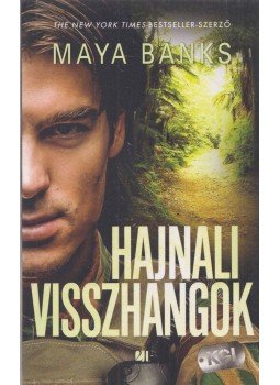 Maya Banks - Hajnali visszhangok Maya Banks - Hajnali visszhangok, Budapest 2019 antikvár könyv