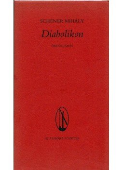 Schéner Mihály - Diabolikon Schéner Mihály - Diabolikon, Békéscsaba 1987 antikvár könyv