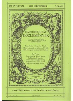 Kincses Katalin Mária - Hadtörténeti közlemények 130. évf. 2017/3. szám, Budapest 2017 antikvár könyv