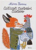 Móra Ferenc - Csilicsali Csalavári Csalavér
