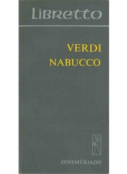 Giuseppe Verdi - Nabucco Giuseppe Verdi - Nabucco, Budapest 1979 antikvár könyv