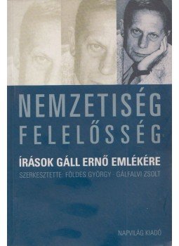 Földes György, Gálfalvi Zsolt - Nemzetiség - felelősség Földes György, Gálfalvi Zsolt - Nemzetiség - felelősség, Budapest 2005 antikvár könyv