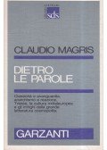 Claudio MAGRIS - Dietro le parole