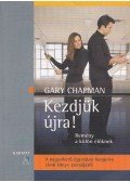 Gary Chapman - Kezdjük újra!