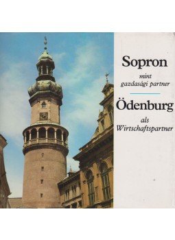 Muck Tibor, Farkas Imre - Sopron mint gazdasági partner Muck Tibor, Farkas Imre - Sopron mint gazdasági partner, Budapest 1985 antikvár könyv