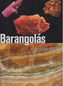 Szakáll Sándor - Barangolás az ásványok világában Szakáll Sándor - Barangolás az ásványok világában, Debrecen 0 antikvár könyv
