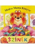 Morris, Joshua - Medve Mama Könyve - Színek