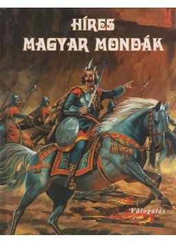 Tóth Dóra - Híres magyar mondák, Budapest 2009 antikvár könyv
