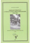 Halász Aladár - Erdészettörténet a visszacsatolt országrészekről 1938-1944 (dedikált)