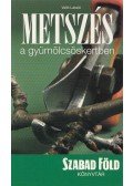 Valló László - Metszés a gyümölcsöskertben