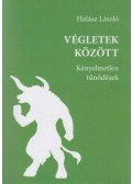 Dr. Halász László - Végletek között