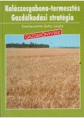 Balla László - Kalászosgabona-termesztés