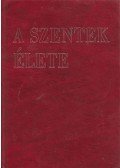 dr. Diós István (szerk.) - A szentek élete I.