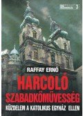Raffay Ernő - Harcoló szabadkőművesség (dedikált)