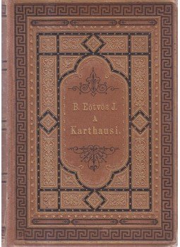 Eötvös József - A karthausi Eötvös József - A karthausi, Budapest 1875 antikvár könyv