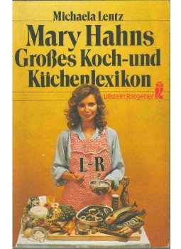 Michaela Lentz - Mary Hahns großes Koch- und Küchenlexikon L-R,  1980 antikvár könyv