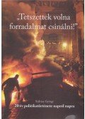 Szilvásy György - "Tetszettek volna forradalmat csinálni!"