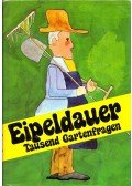 Anton Eipeldauer - Tausend Gartenfragen