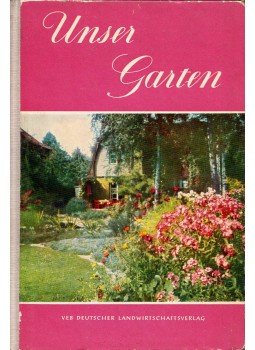 K.-H. Vanicek, A. Etzold, H. Eue - Unser Garten, Berlin 1964 antikvár könyv