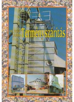 Beke János - Terményszárítás Beke János - Terményszárítás, Budapest 1997 antikvár könyv