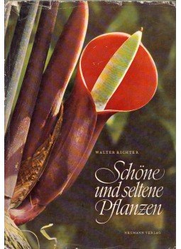 Walter Richter - Schöne und seltene Pflanzen, Radebeul 1963 antikvár könyv
