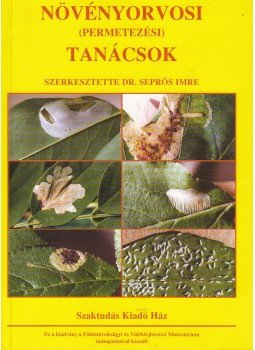 dr. Seprős Imre - Növényorvosi (permetezési) tanácsok dr. Seprős Imre - Növényorvosi (permetezési) tanácsok, Budapest 2002 antikvár könyv