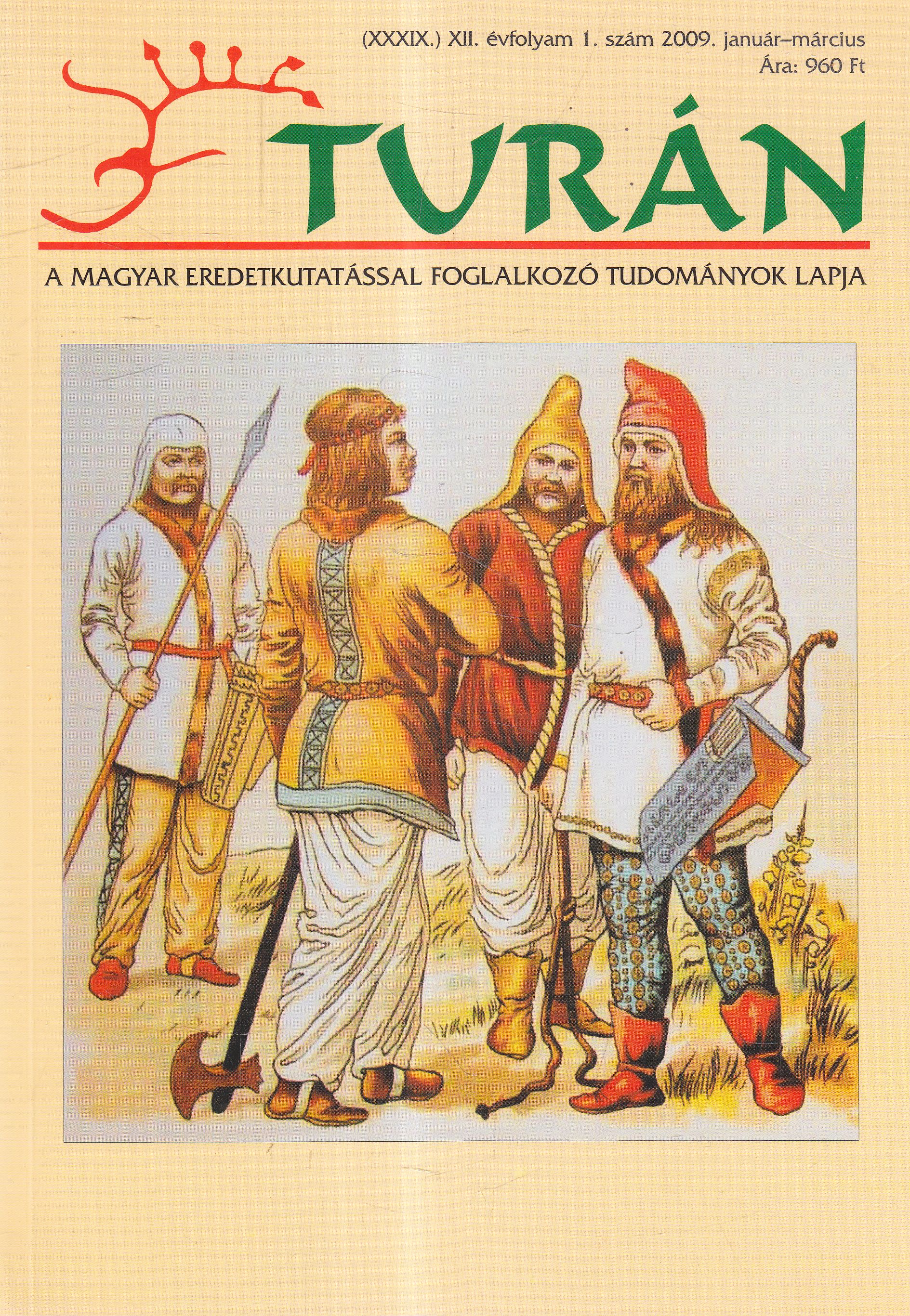 Esztergály Előd (fel. szerk.) - Turán XII. évf. 1. szám 2009. január-március Esztergály Előd (fel. szerk.) - Turán XII. évf. 1. szám 2009. január-március, Gödöllő 2009 antikvár könyv
