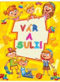  - Vár a suli! - iskolaelőkészítő feladatok, null 2019 antikvár könyv