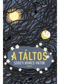 Szigeti Kovács Viktor - A táltos
