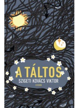 Szigeti Kovács Viktor - A táltos Szigeti Kovács Viktor - A táltos, null 2019 antikvár könyv