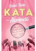 Szabó Tünde - Kata - Álommeló