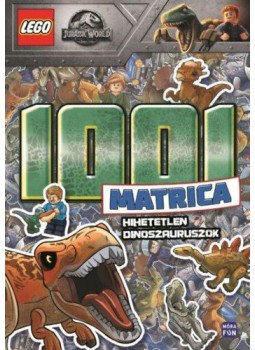  - LEGO Jurassic World 1001 matrica - Hihetetlen dinoszauruszok, null 2019 antikvár könyv