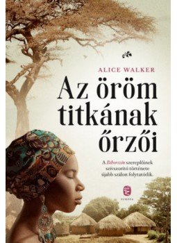 Alice Walker - Az öröm titkának őrzői Alice Walker - Az öröm titkának őrzői, null 2019 antikvár könyv