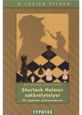 Raymond Smullyan - Sherlock Holmes sakkrejtélyei - 50 izgalmas sakknyomozás
