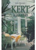 Brookes, John - Kert a lakásban