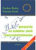 Farkas Beáta,Várnay Ernő - Bevezetés az Európai Unió tanulmányozásába