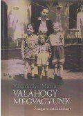 Vásárhelyi Mária - Valahogy megvagyunk - Snagovi emlékkönyv