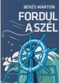 Békés Márton - Fordul a szél
