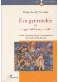 Görög-Karády Veronika - Éva gyermekei és az egyenlőtlenség eredete