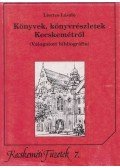 Lisztes László - Könyvek, könyvrészletek Kecskemétről