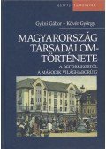 Gyáni Gábor,Kövér György - Magyarország társadalomtörténete